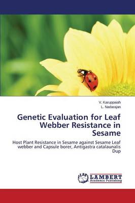 Genetic Evaluation for Leaf Webber Resistance in Sesame (Paperback)