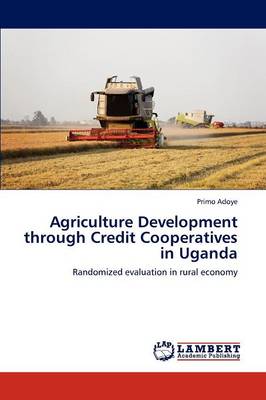 Agriculture Development Through Credit Cooperatives in Uganda (Paperback)