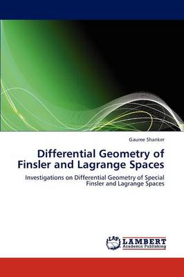 Differential Geometry of Finsler and Lagrange Spaces (Paperback)