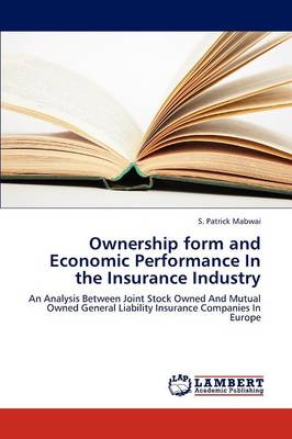 Ownership Form and Economic Performance in the Insurance Industry (Paperback)