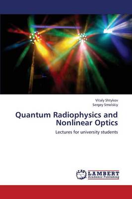 Quantum Radiophysics and Nonlinear Optics (Paperback)