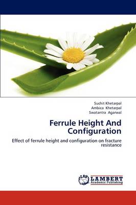 Ferrule Height and Configuration (Paperback)