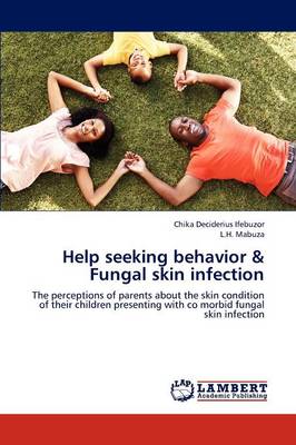 Help Seeking Behavior & Fungal Skin Infection (Paperback)
