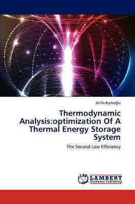 Thermodynamic Analysis: Optimization of a Thermal Energy Storage System (Paperback)