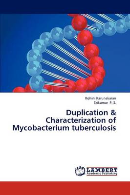 Duplication & Characterization of Mycobacterium Tuberculosis (Paperback)