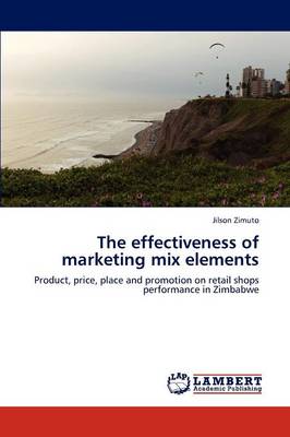 The Effectiveness of Marketing Mix Elements (Paperback)