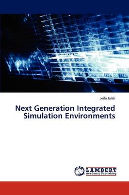 Next Generation Integrated Simulation Environments (Paperback)