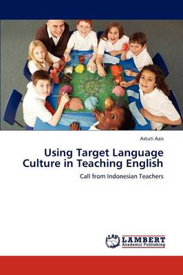 Using Target Language Culture in Teaching English (Paperback)