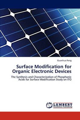 Surface Modification for Organic Electronic Devices (Paperback)