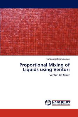 Proportional Mixing of Liquids Using Venturi (Paperback)
