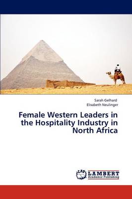 Female Western Leaders in the Hospitality Industry in North Africa (Paperback)