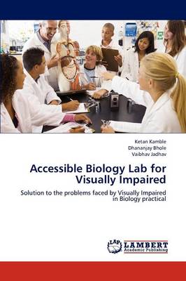 Accessible Biology Lab for Visually Impaired (Paperback)