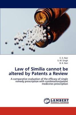 Law of Similia Cannot Be Altered by Patents a Review (Paperback)