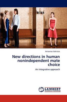 New Directions in Human Nonindependent Mate Choice (Paperback)