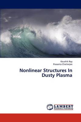 Nonlinear Structures in Dusty Plasma (Paperback)