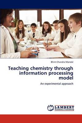 Teaching Chemistry Through Information Processing Model (Paperback)