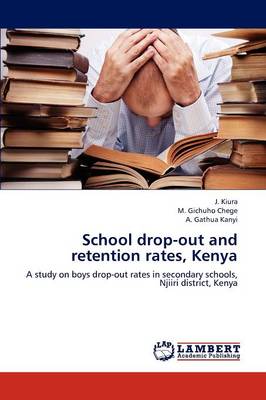 School Drop-Out and Retention Rates, Kenya (Paperback)