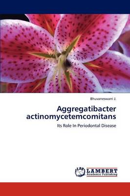 Aggregatibacter Actinomycetemcomitans (Paperback)