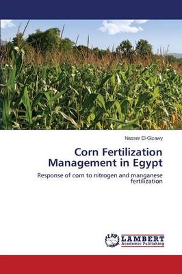 Corn Fertilization Management in Egypt (Paperback)