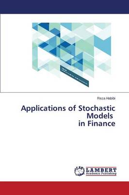 Applications of Stochastic Models in Finance (Paperback)