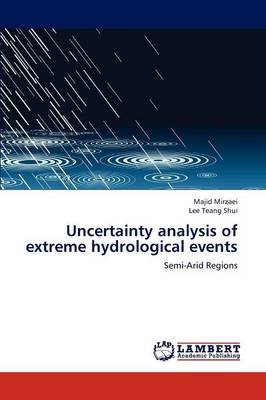Uncertainty Analysis of Extreme Hydrological Events (Paperback)