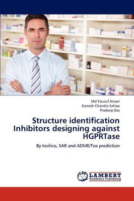 Structure Identification Inhibitors Designing Against Hgprtase (Paperback)