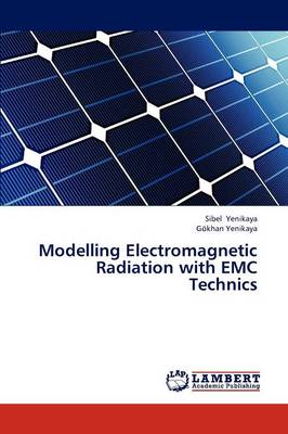 Modelling Electromagnetic Radiation with EMC Technics (Paperback)