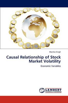 Causal Relationship of Stock Market Volatility and Economic Variables (Paperback)