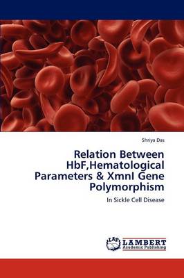 Relation Between Hbf, Hematological Parameters & Xmni Gene Polymorphism (Paperback)
