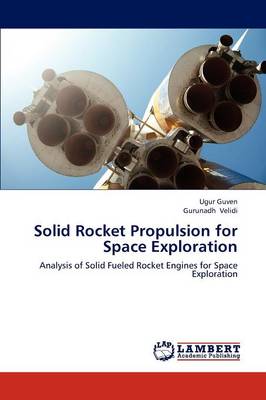 Solid Rocket Propulsion for Space Exploration (Paperback)