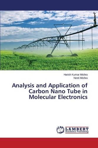 Analysis and Application of Carbon Nano Tube in Molecular Electronics (Paperback)