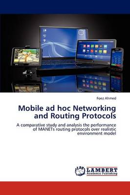 Mobile Ad Hoc Networking and Routing Protocols (Paperback)