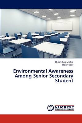 Environmental Awareness Among Senior Secondary Student (Paperback)