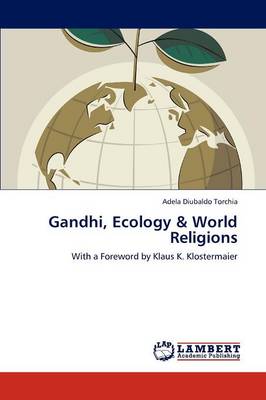 Gandhi, Ecology & World Religions (Paperback)