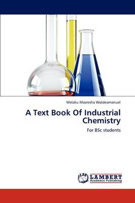 A Text Book of Industrial Chemistry (Paperback)