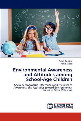 Environmental Awareness and Attitudes Among School-Age Children (Paperback)