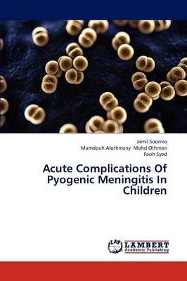 Acute Complications of Pyogenic Meningitis in Children (Paperback)