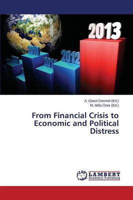 From Financial Crisis to Economic and Political Distress (Paperback)