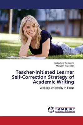 Teacher-Initiated Learner Self-Correction Strategy of Academic Writing (Paperback)