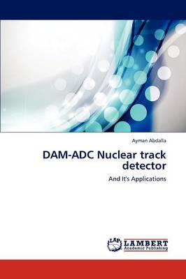 Dam-Adc Nuclear Track Detector (Paperback)