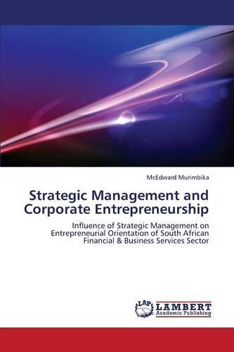 Strategic Management and Corporate Entrepreneurship (Paperback)