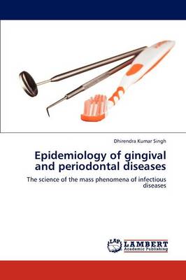 Epidemiology of Gingival and Periodontal Diseases (Paperback)