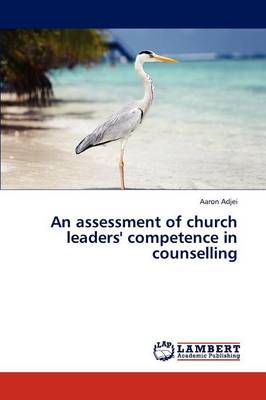 An Assessment of Church Leaders' Competence in Counselling (Paperback)