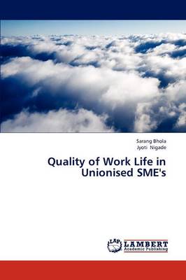 Quality of Work Life in Unionised Sme's (Paperback)