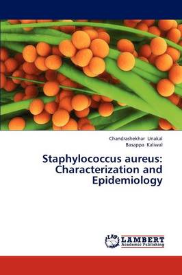 Staphylococcus Aureus: Characterization and Epidemiology (Paperback)