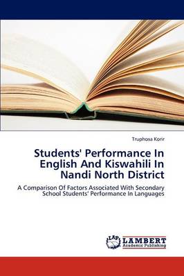 Students' Performance in English and Kiswahili in Nandi North District (Paperback)
