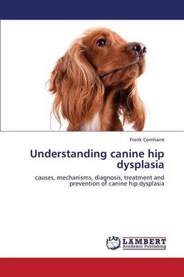 Understanding Canine Hip Dysplasia (Paperback)