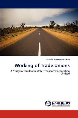 Working of Trade Unions (Paperback)