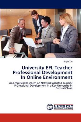 University Efl Teacher Professional Development in Online Environment (Paperback)