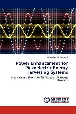 Power Enhancement for Piezoelectric Energy Harvesting Systems (Paperback)